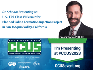 Dr. Schnaar presenting on “U.S. EPA Class VI Permit Application Development for Planned Saline Formation Injection Project in San Joaquin Valley, California”