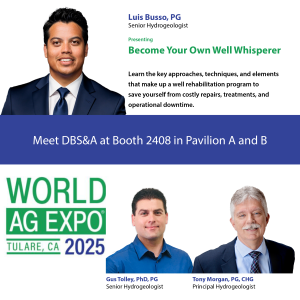 DBS&A at the World Ag Expo, the largest annual agricultural show of its kind taking place in Tulare, California, from February 11-13, 2025. Luis Busso, PG, Senior Hydrogeologist, will present “Become Your Own Well Whisperer”.